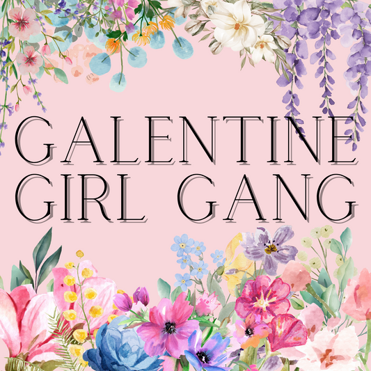 *PRE-ORDER* "Galentine Girl Gang" Valentine