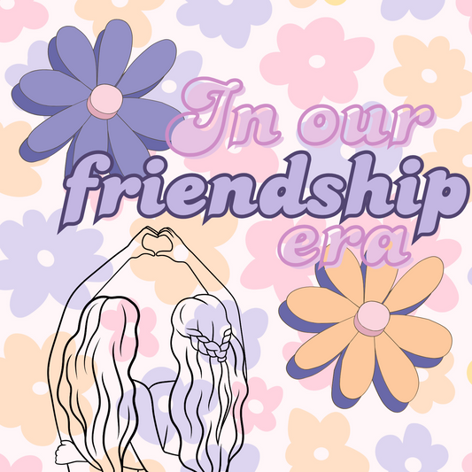 *PRE-ORDER* "In Our Friendship Era" Valentine