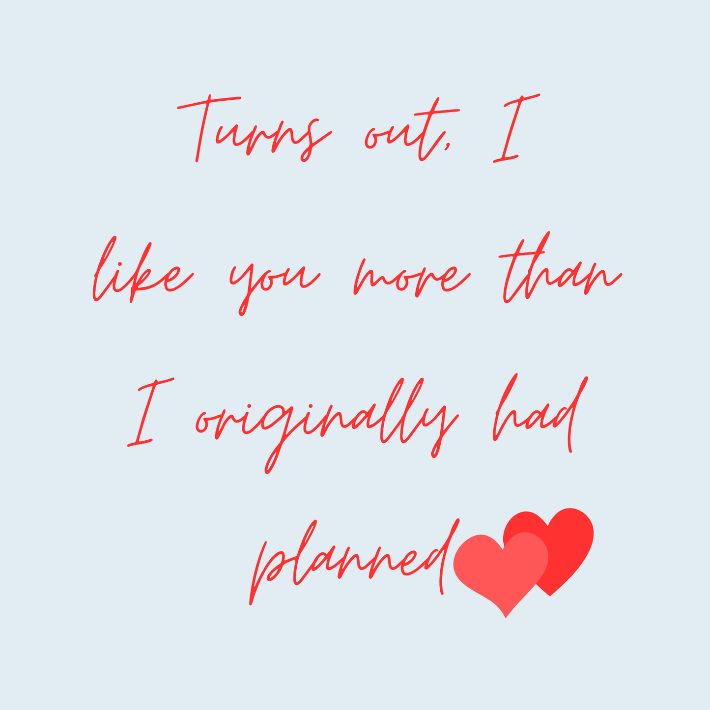 *PRE-ORDER* "More Than I Had Planned" Valentine