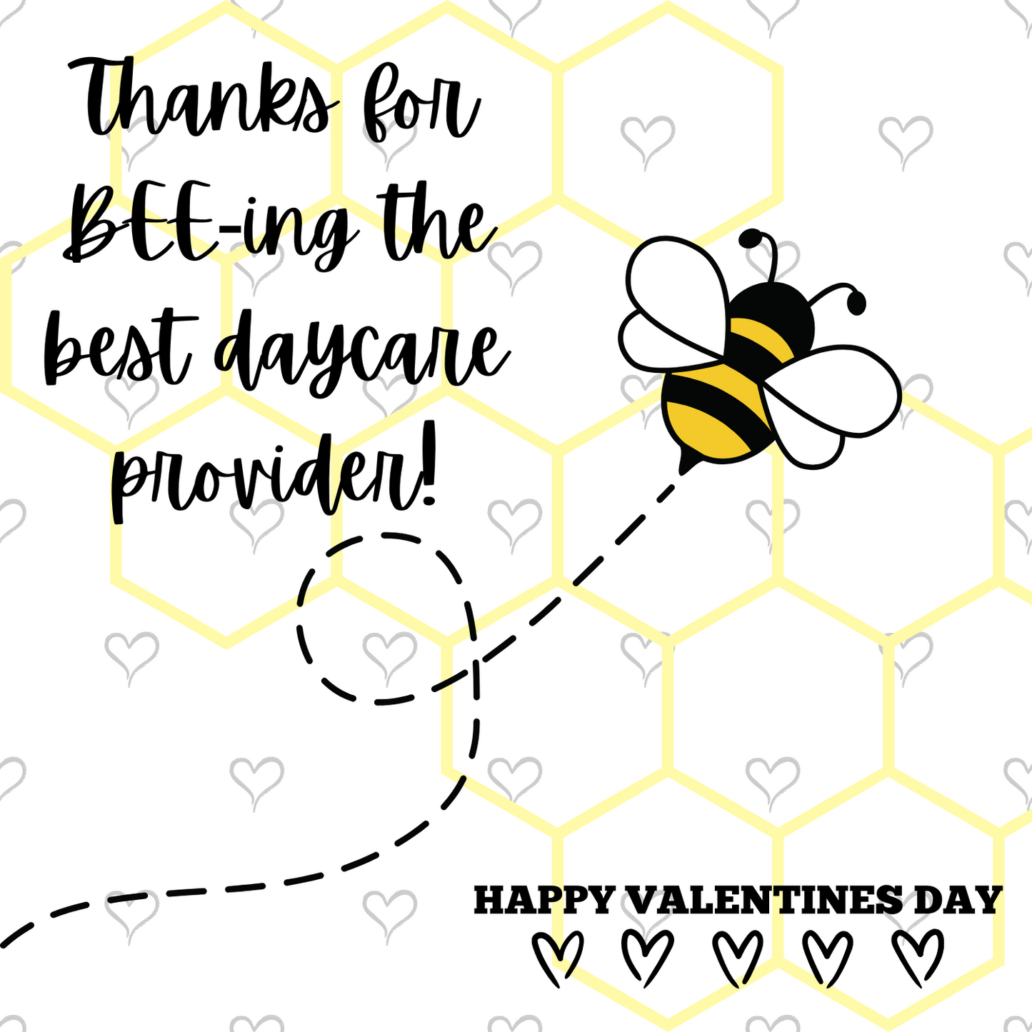 *PRE-ORDER* "Thanks for BEE-ING the Best Daycare" Valentine